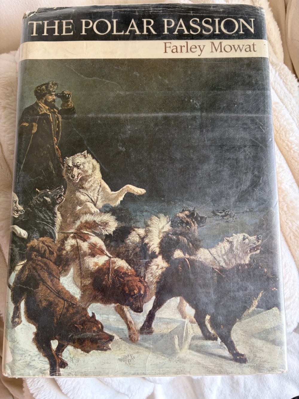 The Polar Passion by Farley Mowat - Illustrated Hardcover